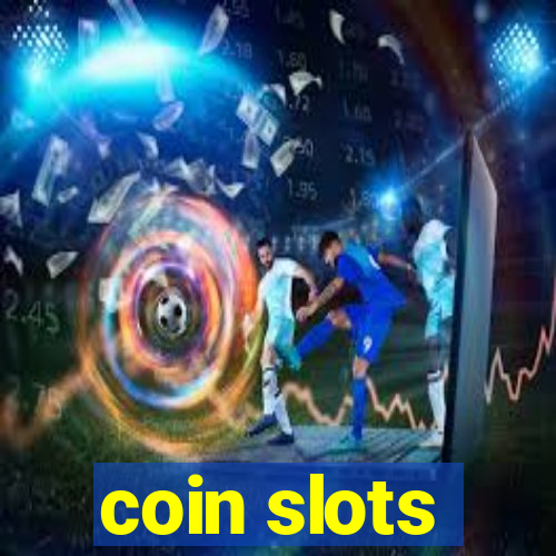 coin slots