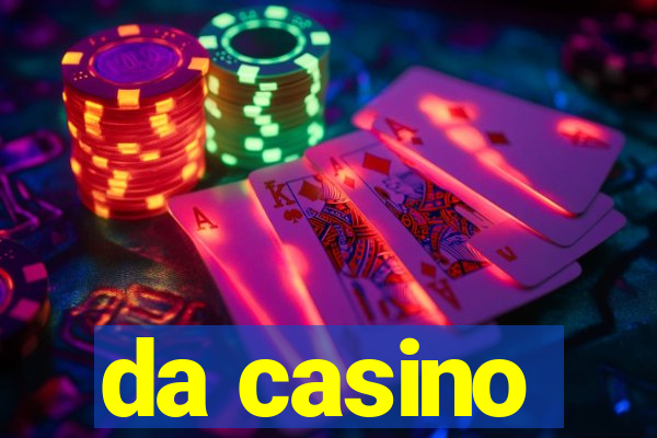 da casino