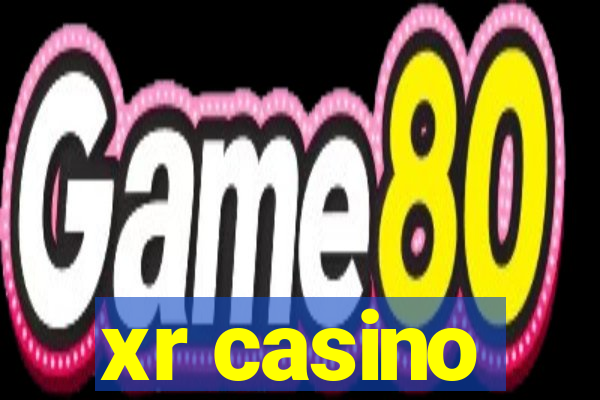 xr casino