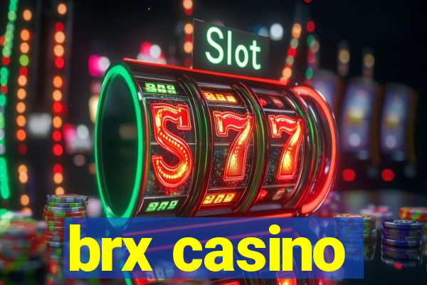 brx casino