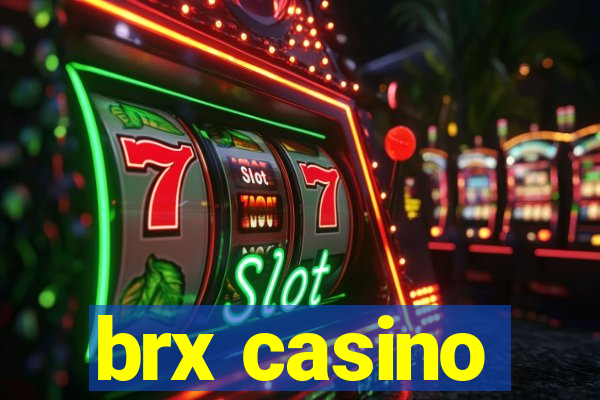 brx casino