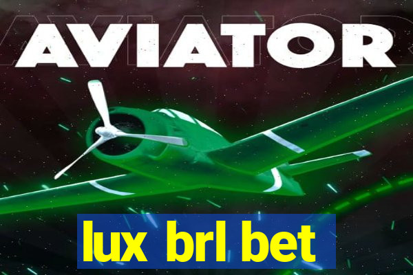 lux brl bet