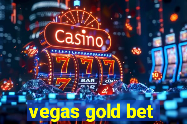 vegas gold bet