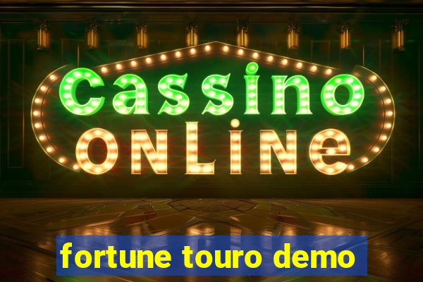 fortune touro demo