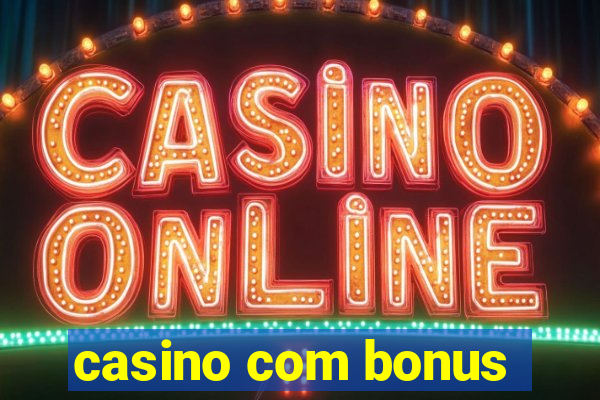 casino com bonus