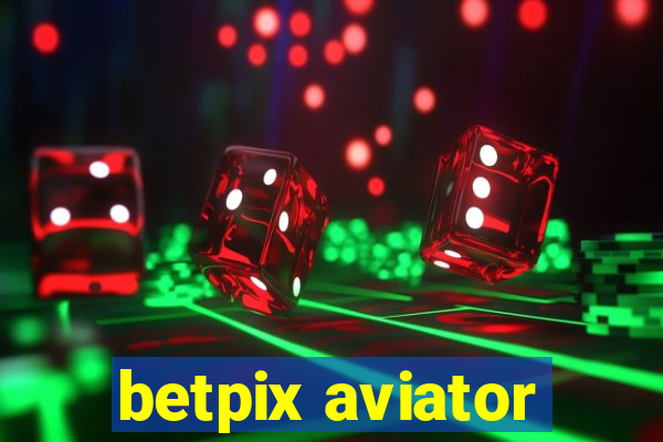 betpix aviator