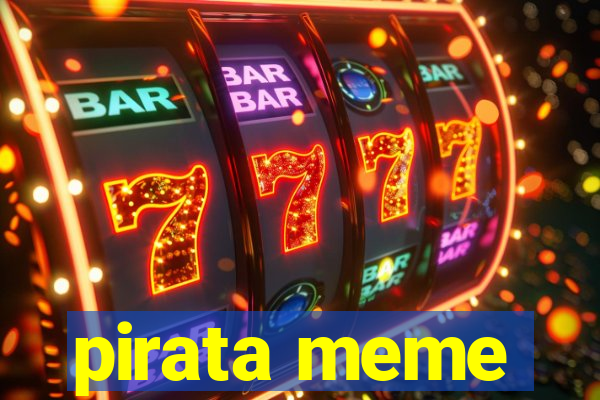 pirata meme