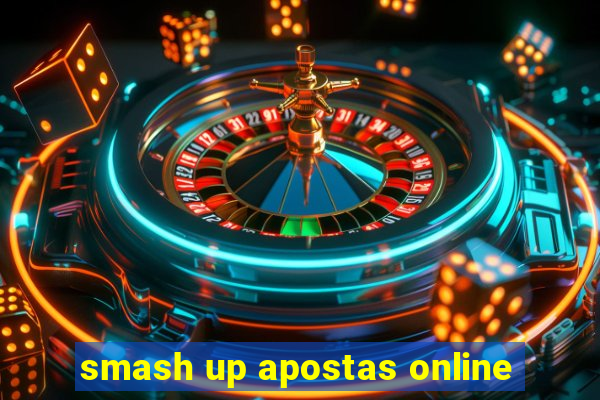 smash up apostas online