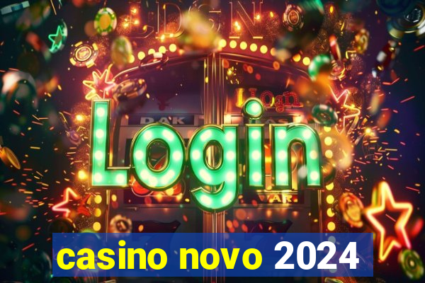 casino novo 2024