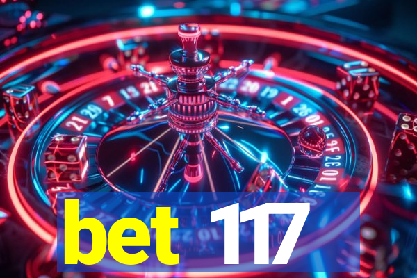 bet 117