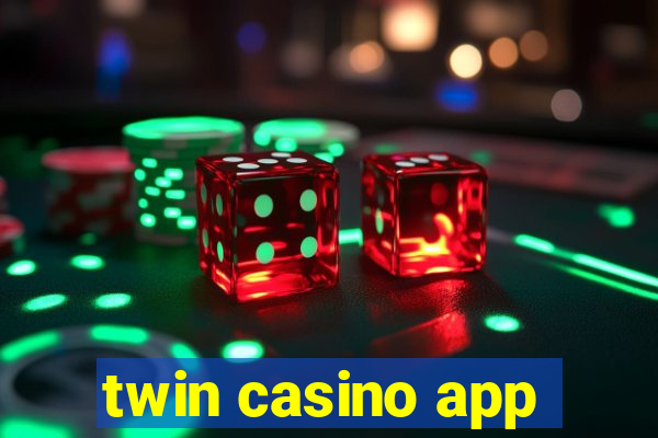 twin casino app