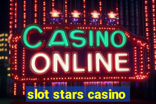 slot stars casino