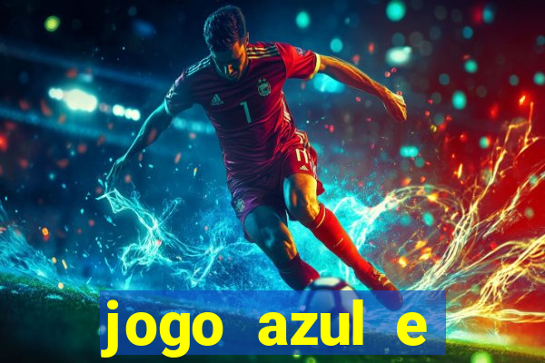 jogo azul e vermelho aposta