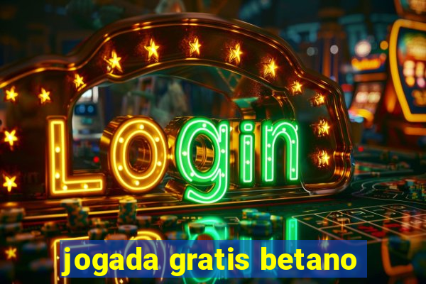 jogada gratis betano