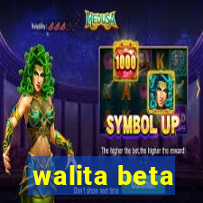 walita beta