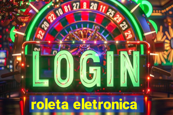 roleta eletronica