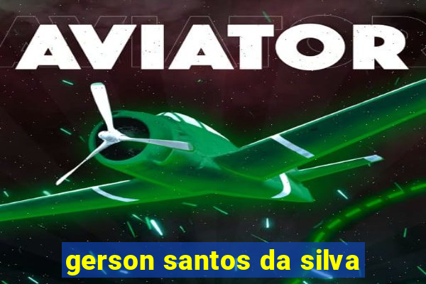 gerson santos da silva