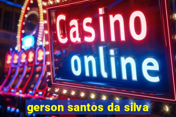 gerson santos da silva