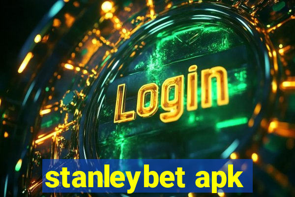 stanleybet apk