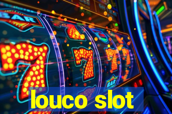 louco slot