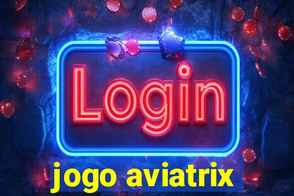 jogo aviatrix