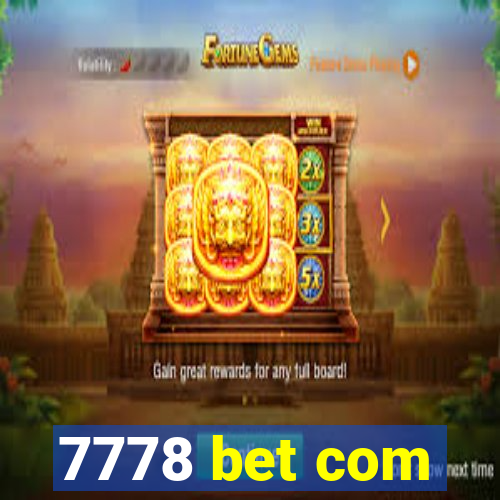 7778 bet com