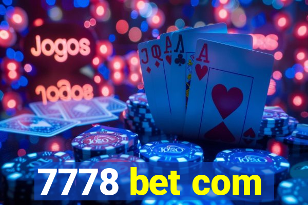 7778 bet com