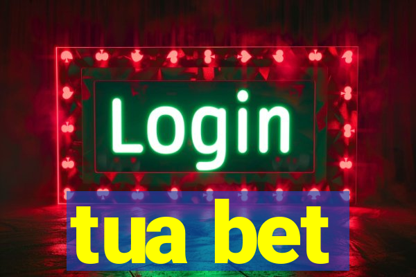 tua bet