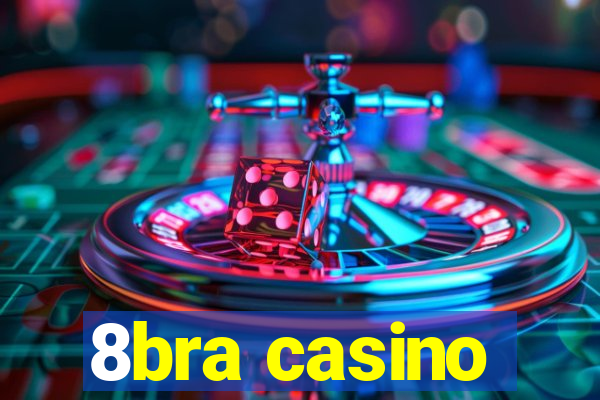 8bra casino