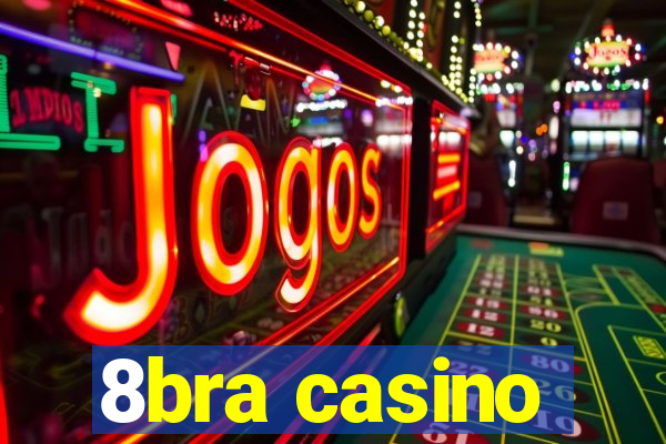 8bra casino