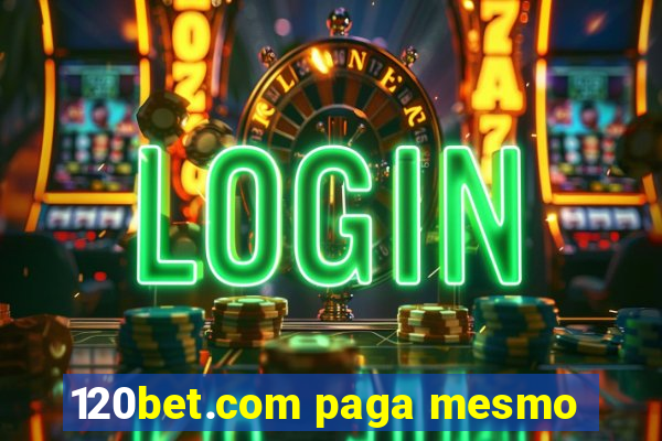 120bet.com paga mesmo