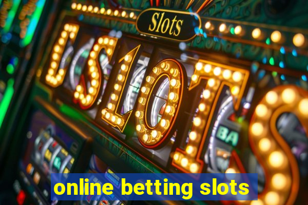 online betting slots