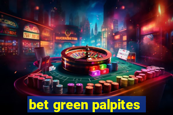 bet green palpites