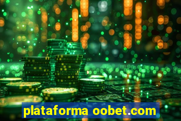 plataforma oobet.com