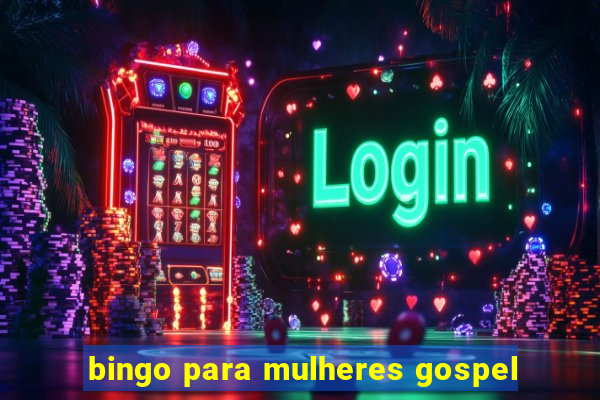 bingo para mulheres gospel