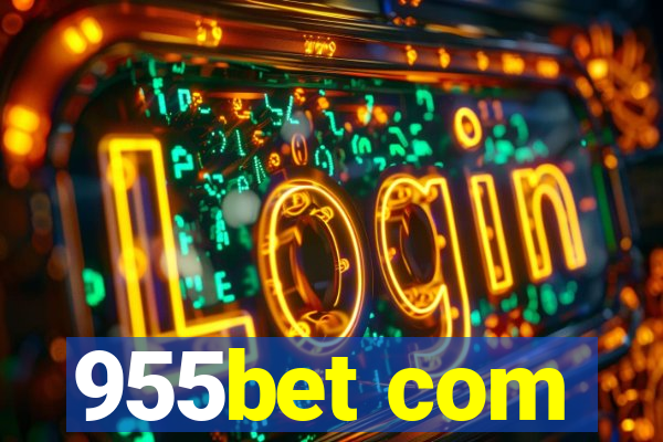 955bet com