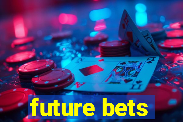 future bets