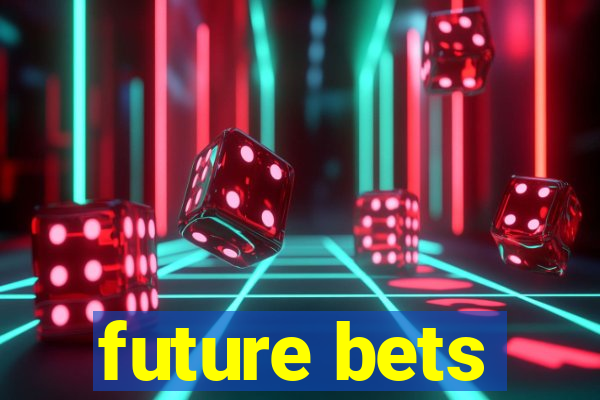 future bets