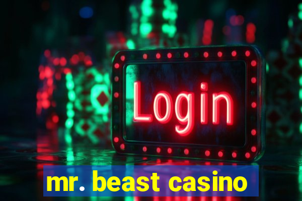 mr. beast casino