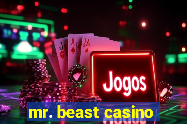 mr. beast casino