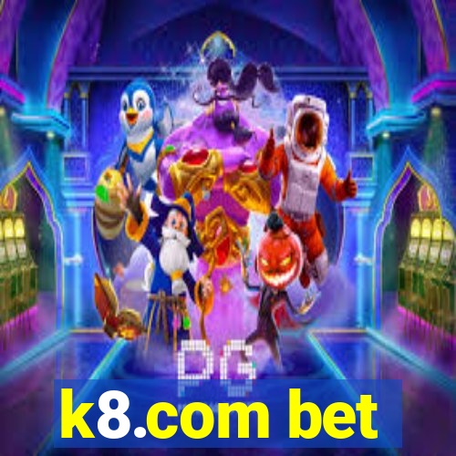 k8.com bet