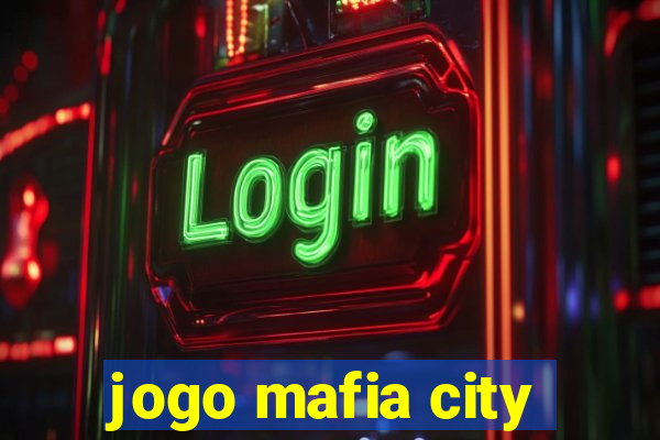 jogo mafia city