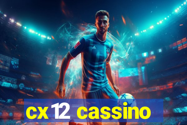 cx12 cassino