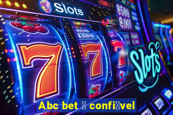 Abc bet 茅 confi谩vel