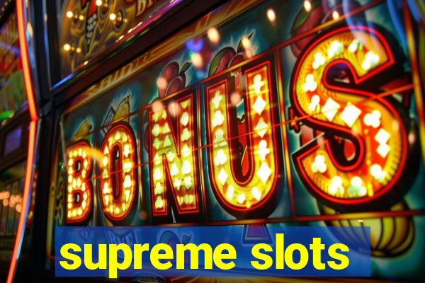 supreme slots