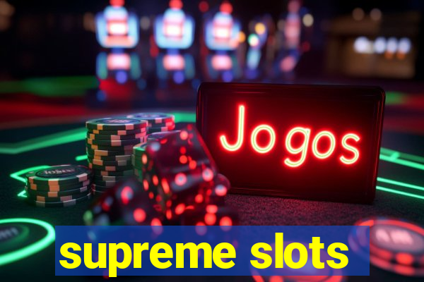 supreme slots