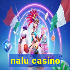 nalu casino