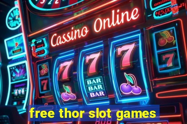 free thor slot games