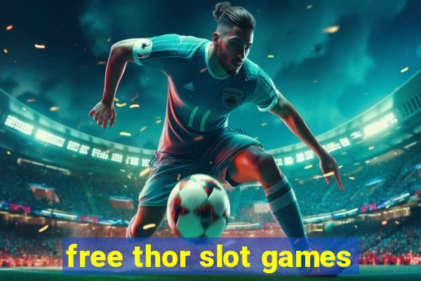 free thor slot games