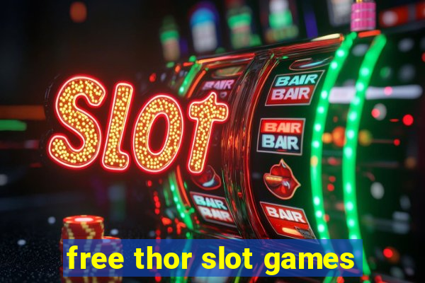 free thor slot games